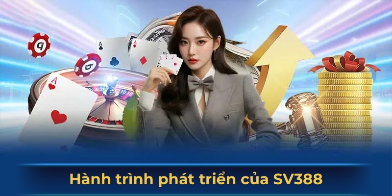Giới thiệu hành trình phát triển của SV388